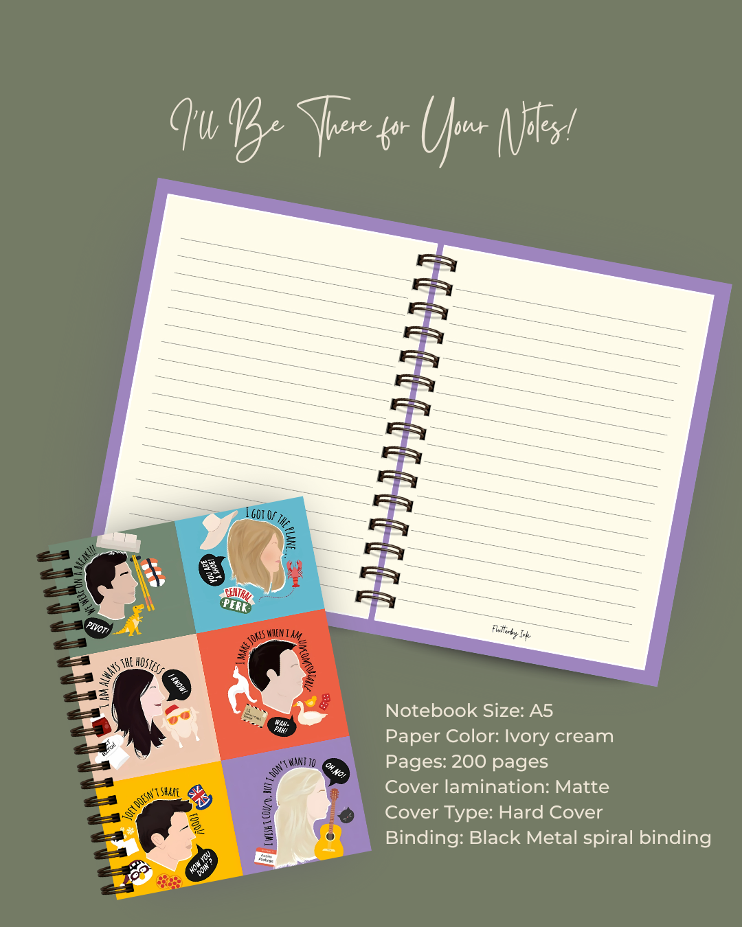 I'll Be There for Your Notes! Notebook