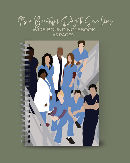 It's a Beautiful Day to Save Lives Notebook