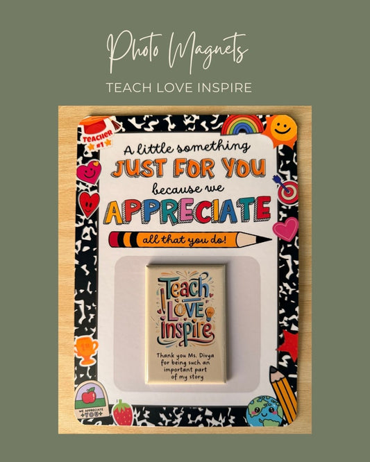 Teach Love Inspire Magnet
