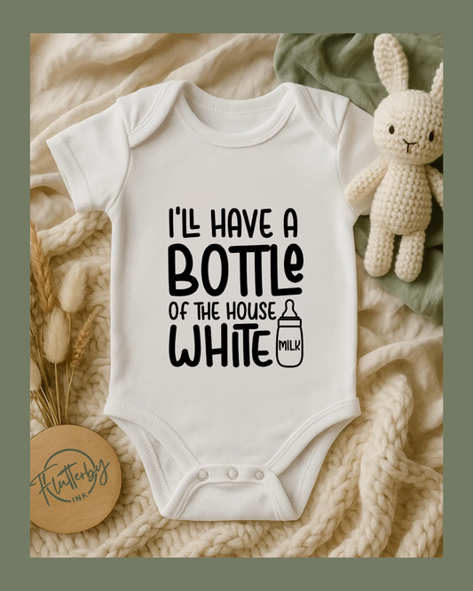 I'll Have A Bottle Of House White Baby Onesie